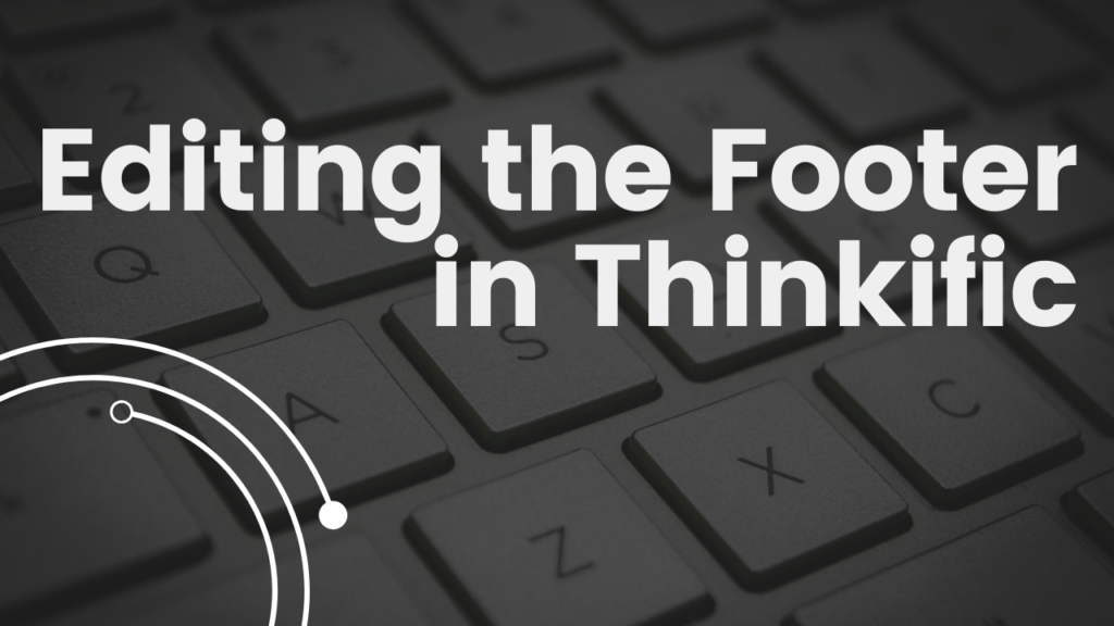 Editing-the-Footer-in-Thinkific