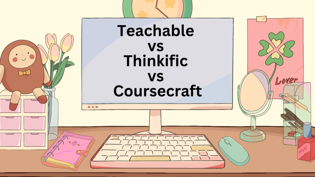 Teachable-vs-Thinkific-vs-Coursecraft