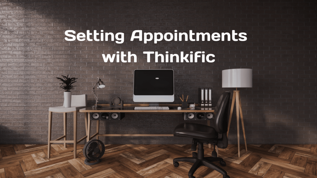 Setting-Appointments-with-Thinkific