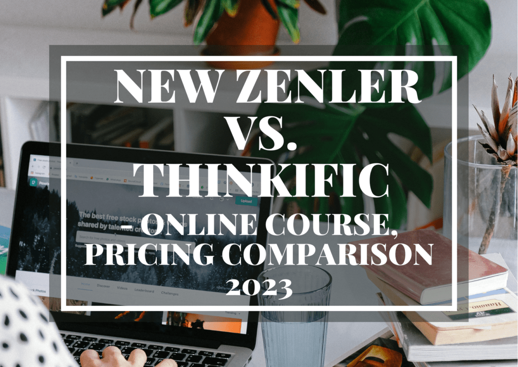 New-Zenler-VS.-Thinkific-Online-Course,-Pricing-Comparison-2023