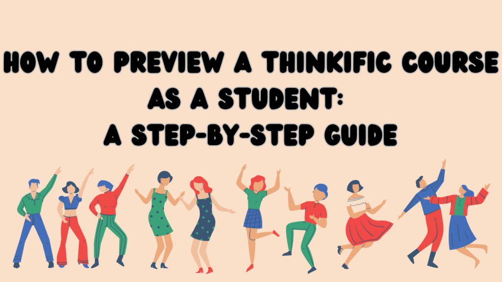 how-to-preview-a-thinkific-course-as-a-student-a-step-by-step-guide