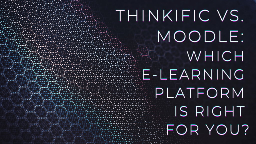 thinkific-vs-moodle-which-e-learning-platform-is-right-for-you