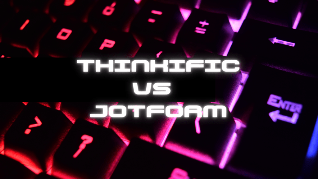 thinkific-vs-jotform