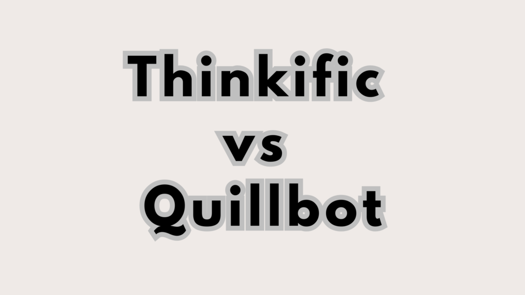 thinkific-vs-quillbot