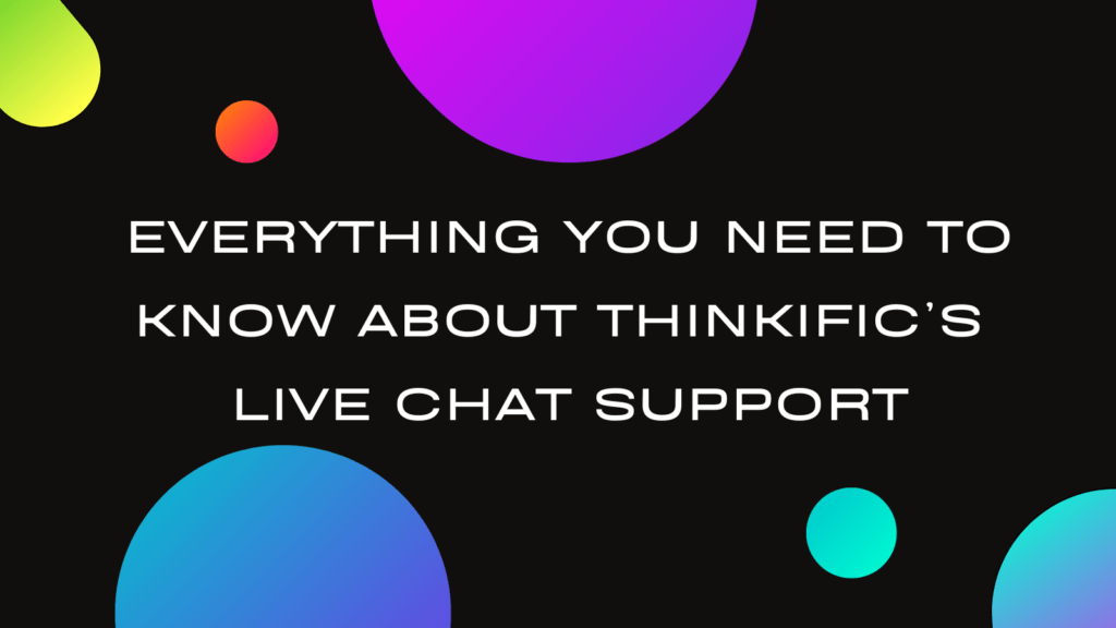 everything-you-need-to-know-about-thinkifics-live-chat-support