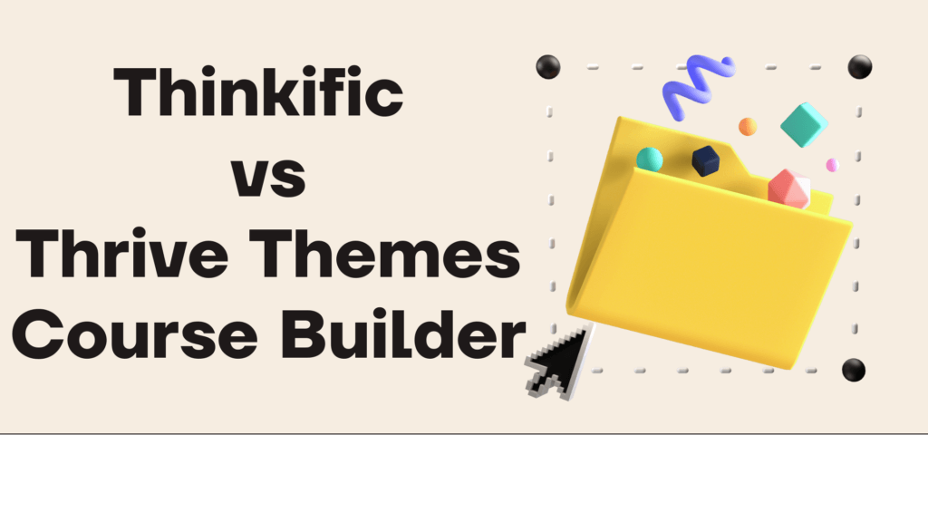 thinkific-vs-thrive-themes-course-builder