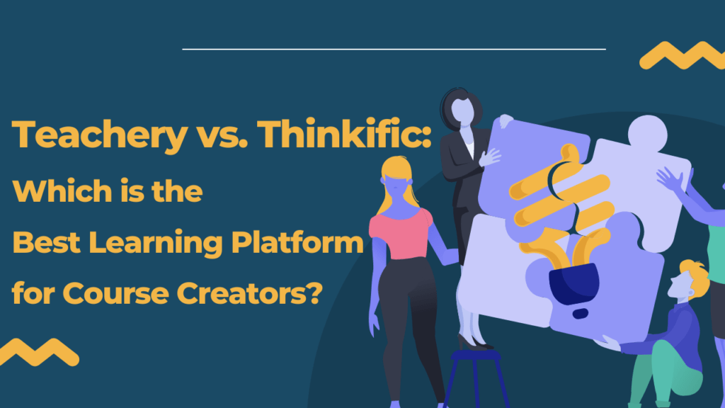 teachery-vs-thinkific-which-is-the-best-learning-platform-for-course-creators