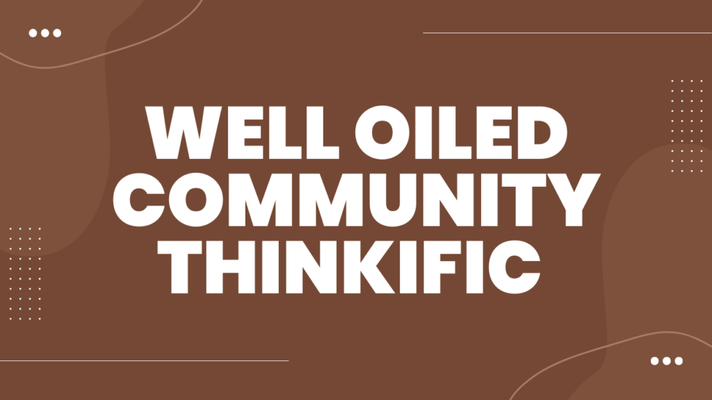 well-oiled-community-thinkific