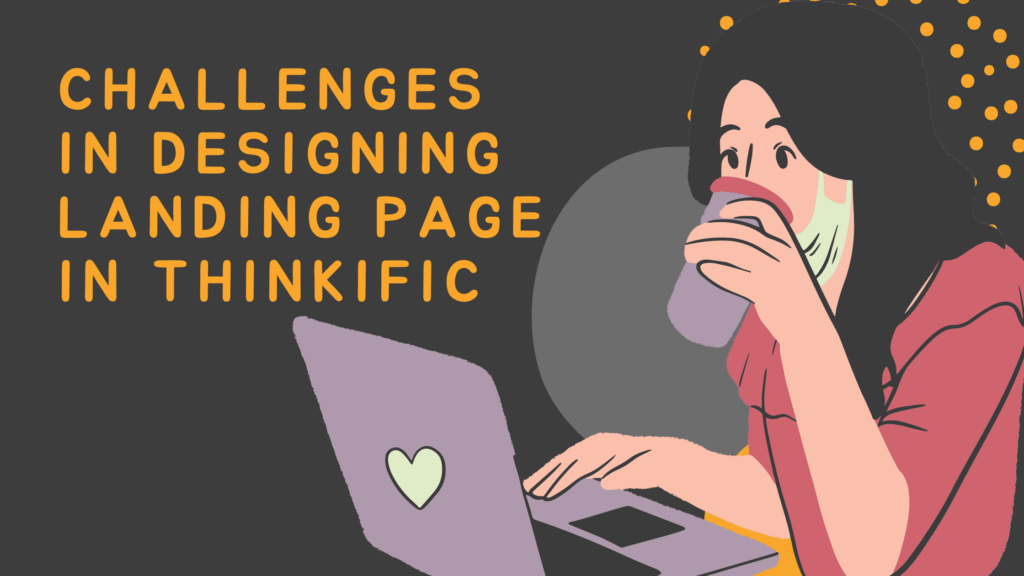 challenges-in-designing-landing-page-in-thinkific