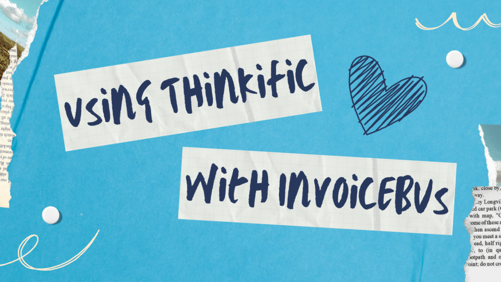 using-thinkific-with-invoicebus