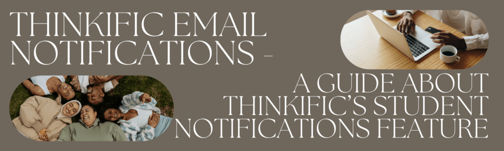 thinkific-email-notifications-a-guide-about-thinkifics-student-notifications-feature