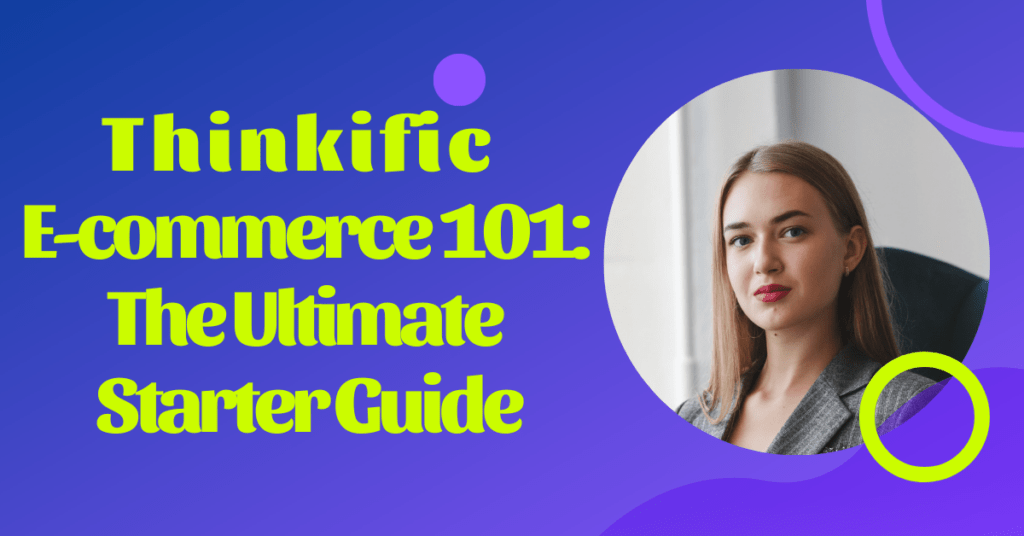 thinkific-e-commerce-101-the-ultimate-starter-guide
