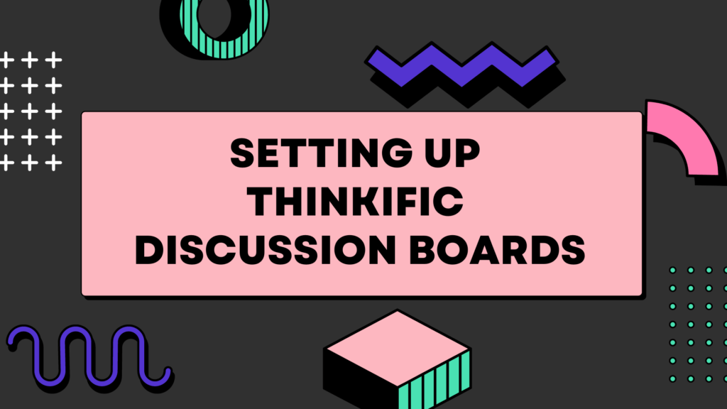 setting-up-thinkific-discussion-boards