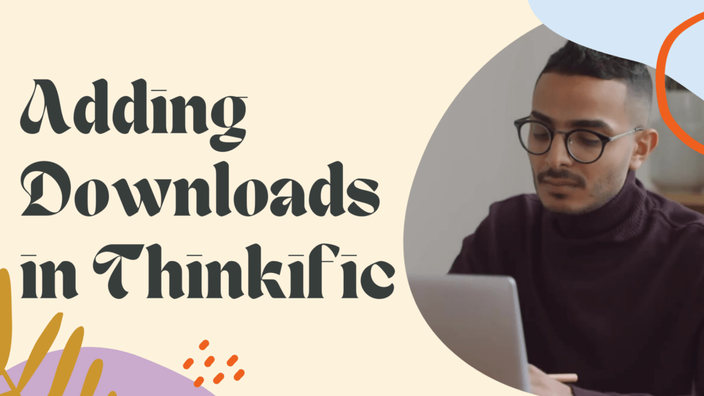 adding-downloads-in-thinkific