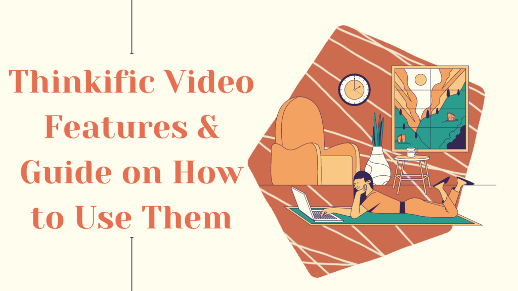 thinkific-video-features-guide-on-how-to-use-them
