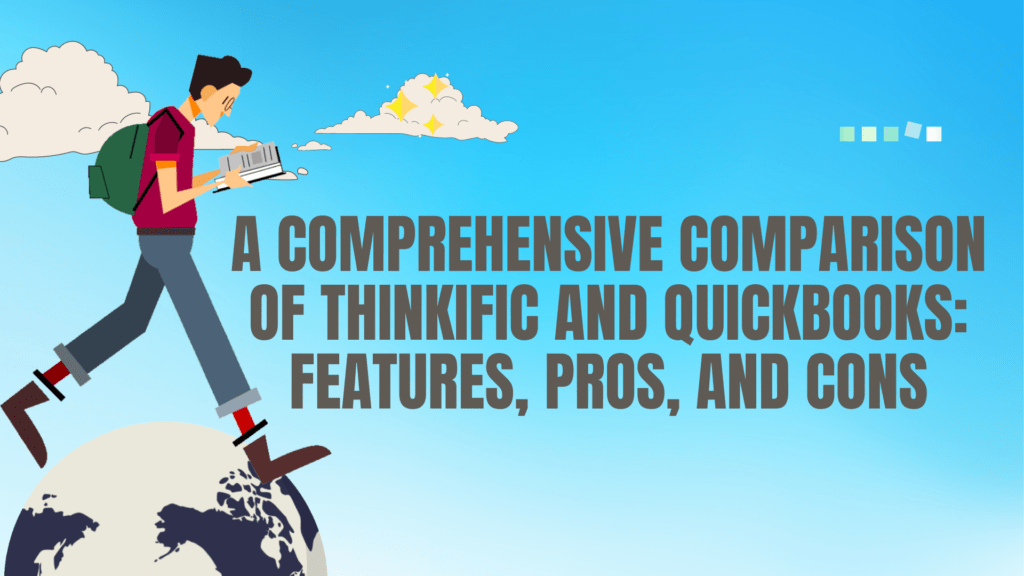 a-comprehensive-comparison-of-thinkific-and-quickbooks-features-pros-and-cons