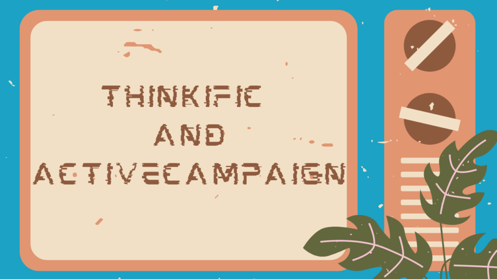 thinkific-and-activecampaign
