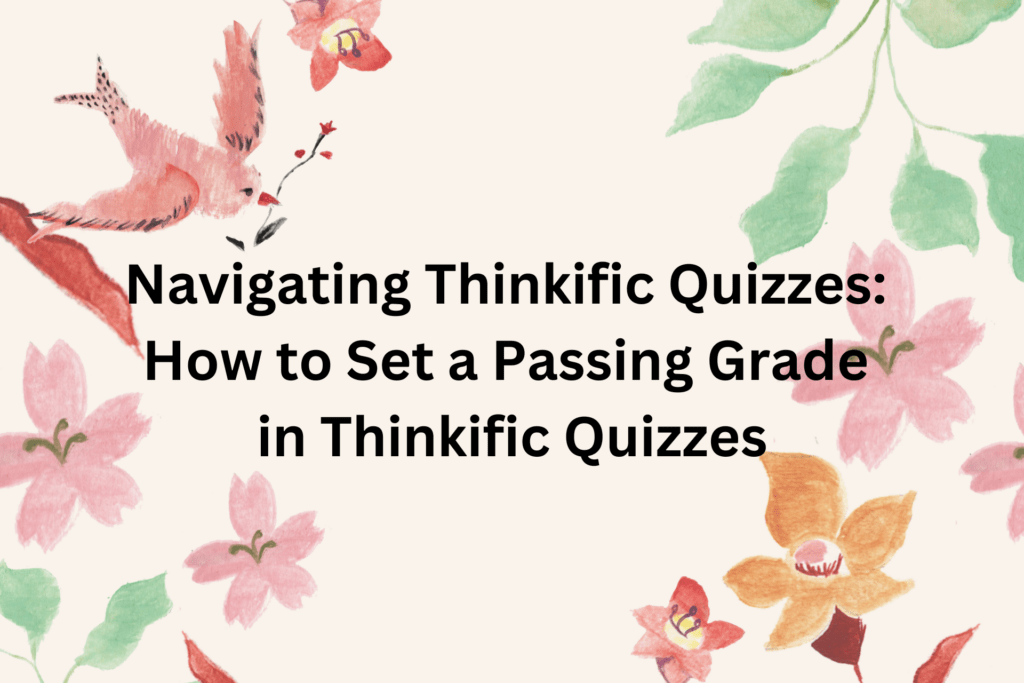navigating-thinkific-quizzes-how-to-set-a-passing-grade-in-thinkific-quizzes