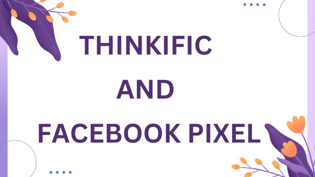 thinkific-and-facebook-pixel