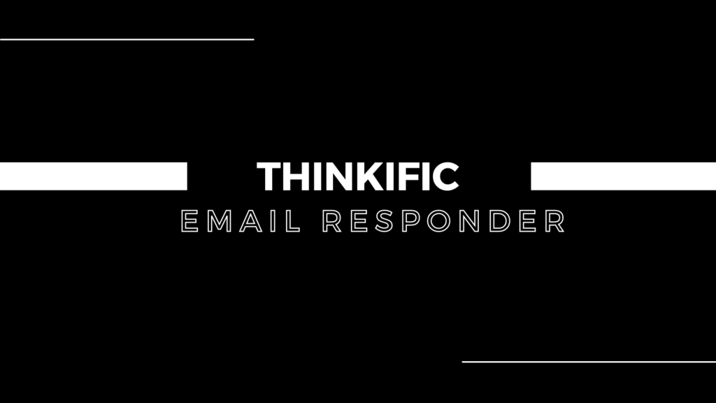 Thinkific Email Responder