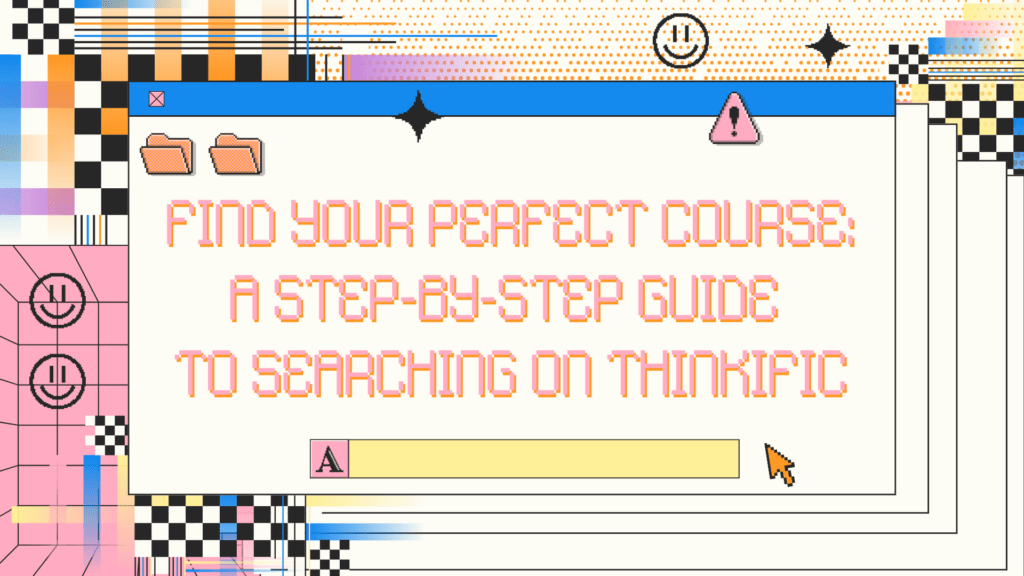 find-your-perfect-course-a-step-by-step-guide-to-searching-on-thinkific
