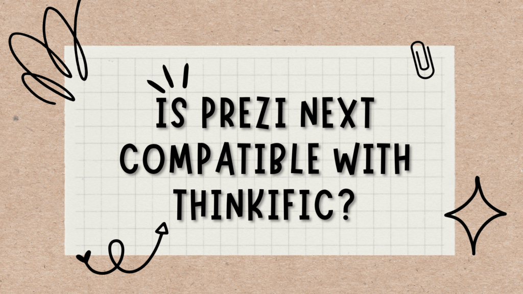 Is Prezi Next Compatible with Thinkific?