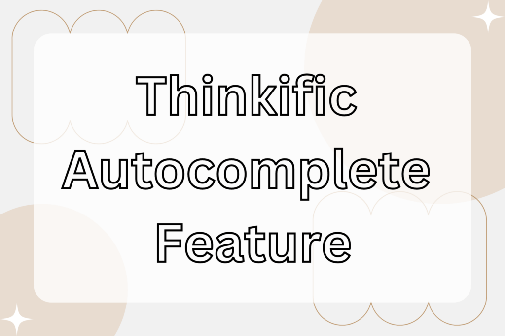 thinkific-autocomplete-feature-2