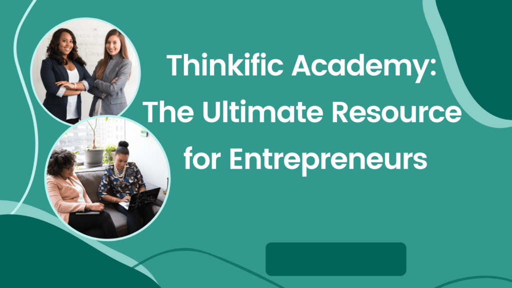 thinkific-academy-the-ultimate-resource-for-entrepreneurs