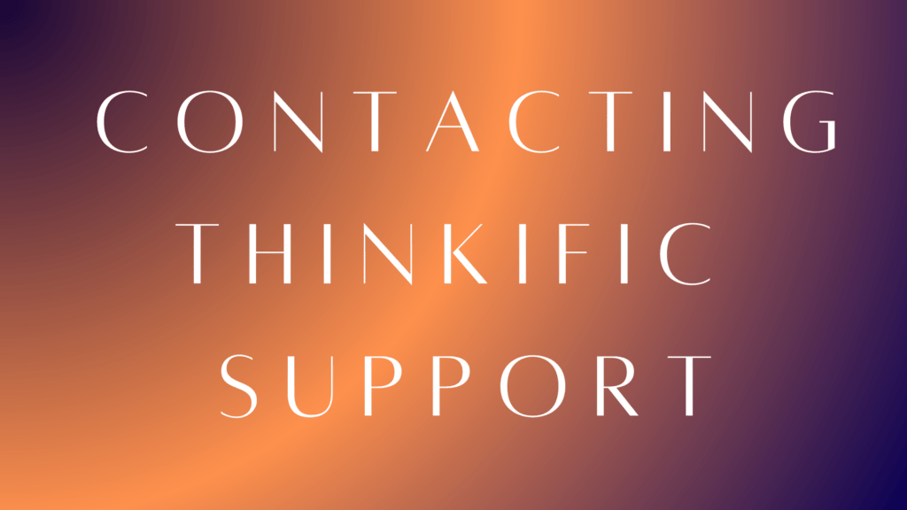 contacting-thinkific-support