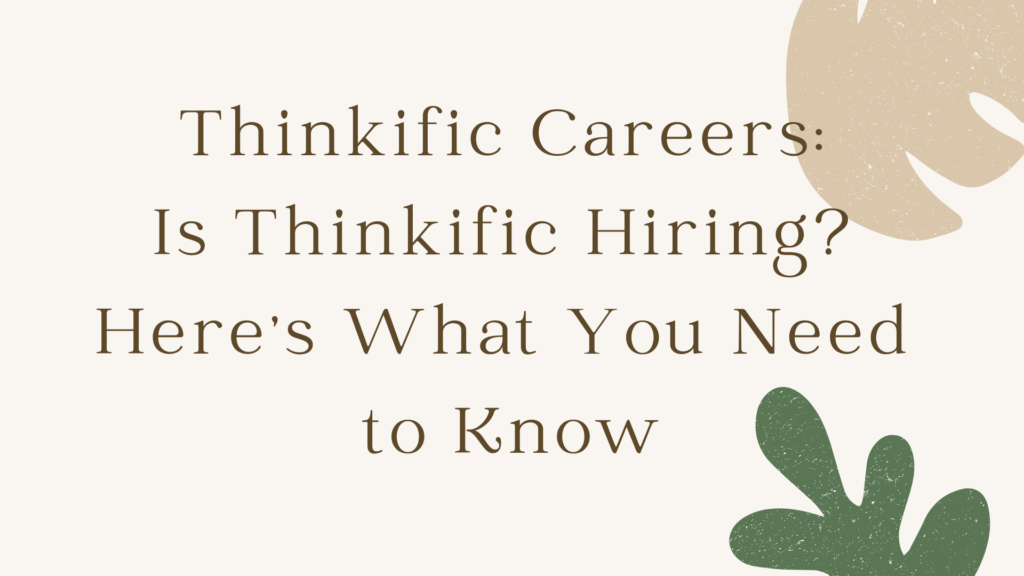 thinkific-careers-is-thinkific-hiring-heres-what-you-need-to-know