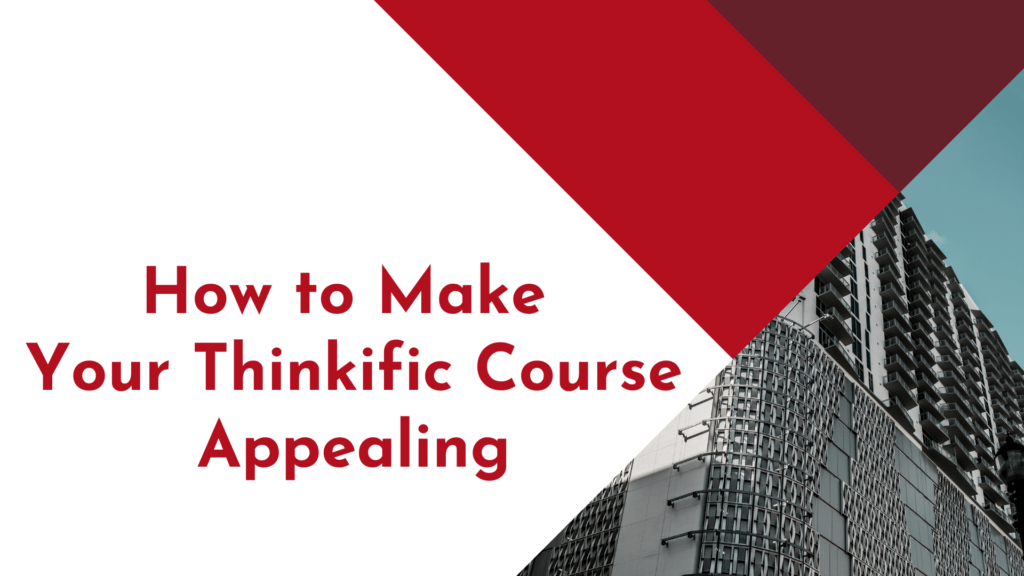 how-to-make-your-thinkific-course-appealing