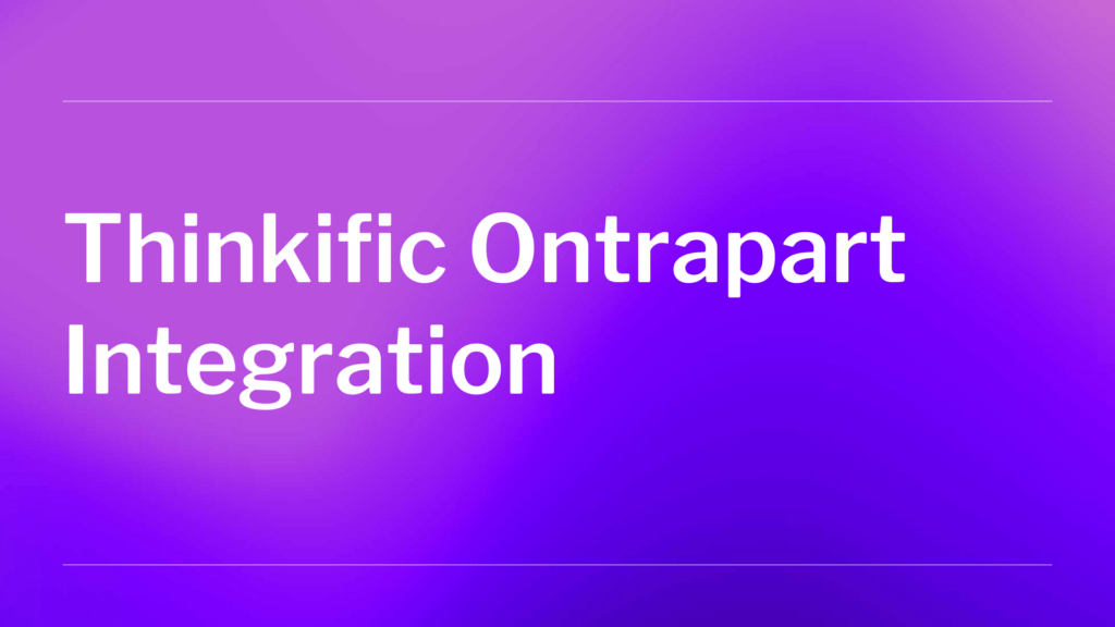 Thinkific Ontrapart Integration