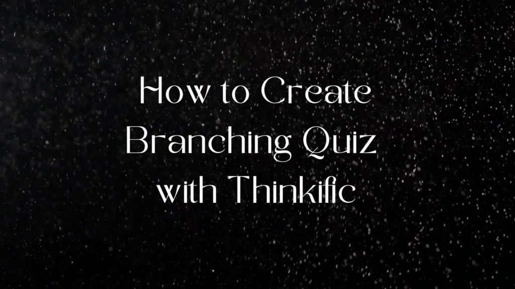 how-to-create-branching-quiz-with-thinkific