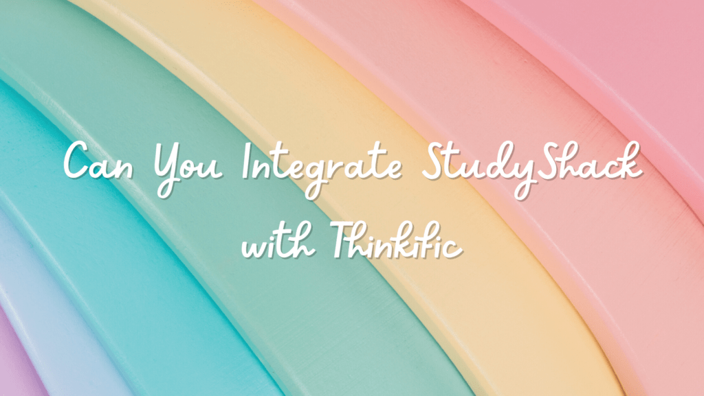 can-you-integrate-studyshack-with-thinkific