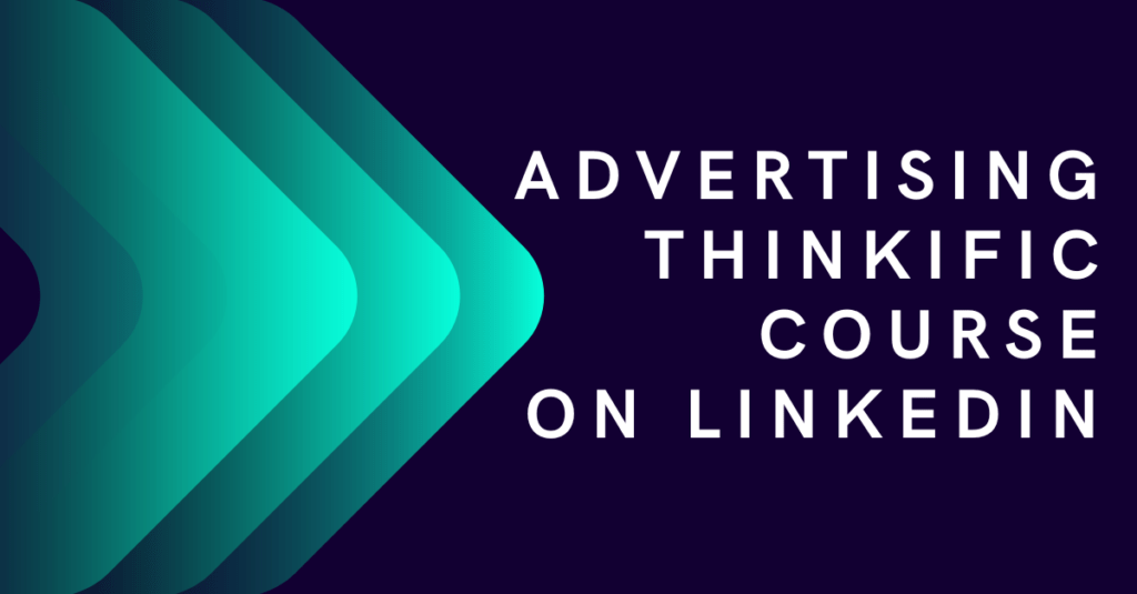 advertising-thinkific-course-on-linkedin