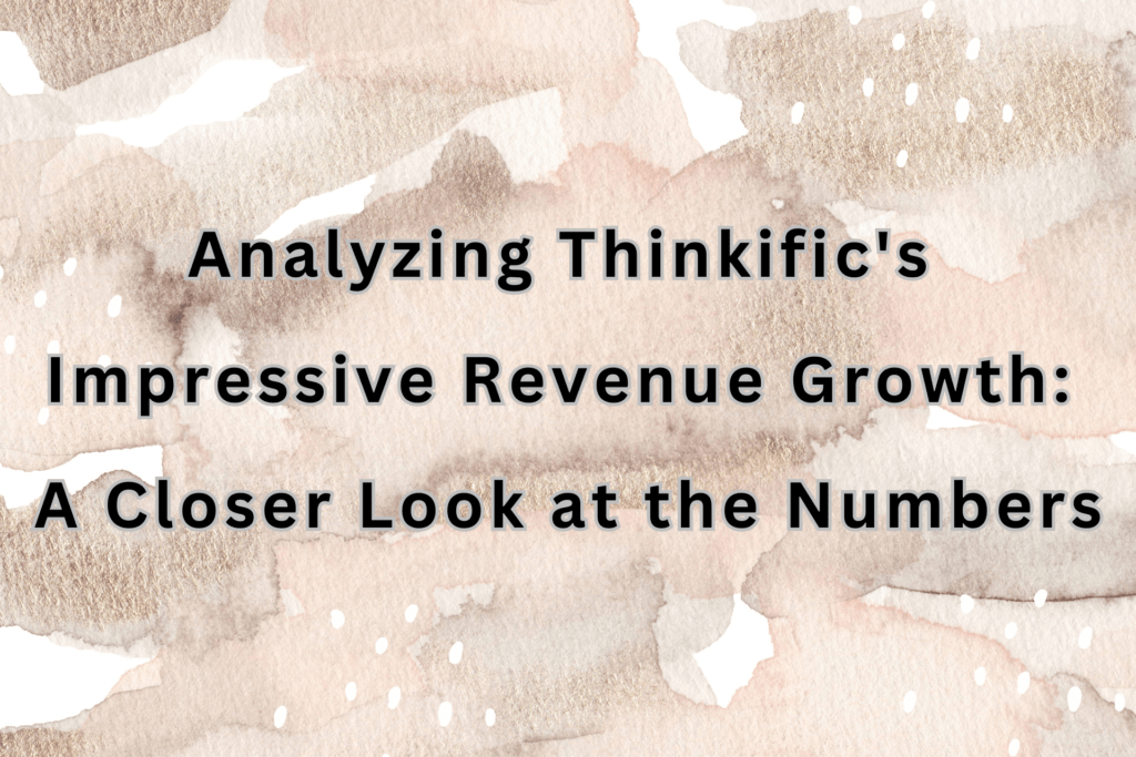 analyzing-thinkifics-impressive-revenue-growth-a-closer-look-at-the-numbers