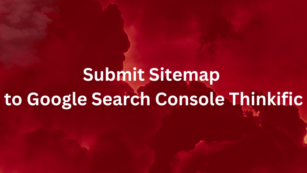 submit-sitemap-to-google-search-console-thinkific