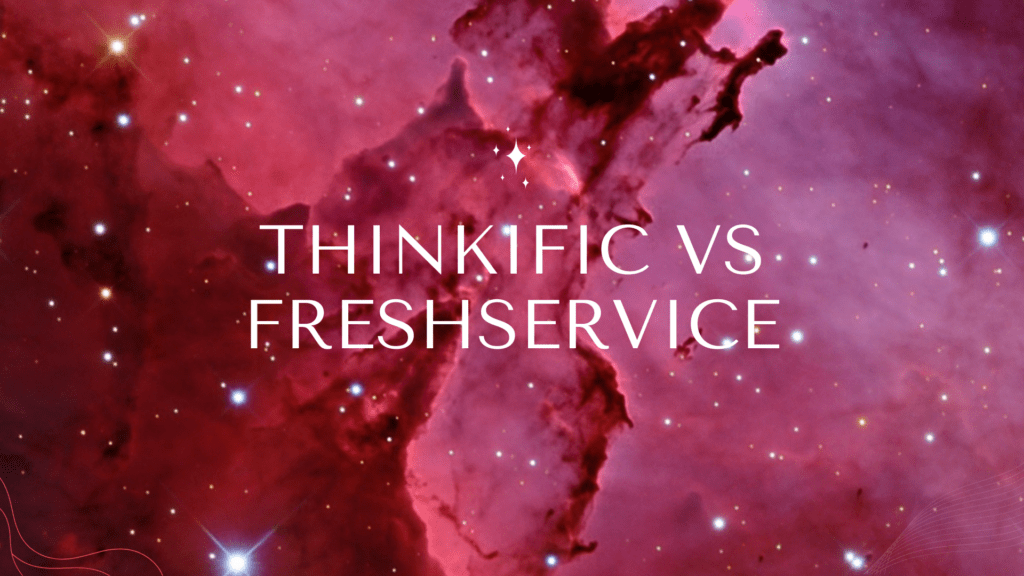 Thinkific vs FreshService