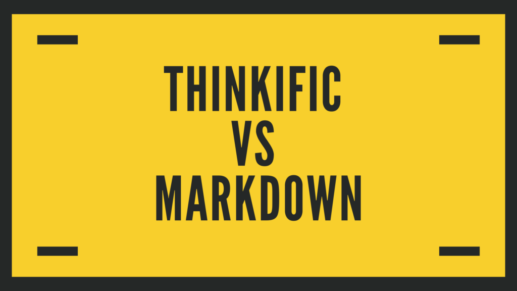 thinkific-vs-markdown